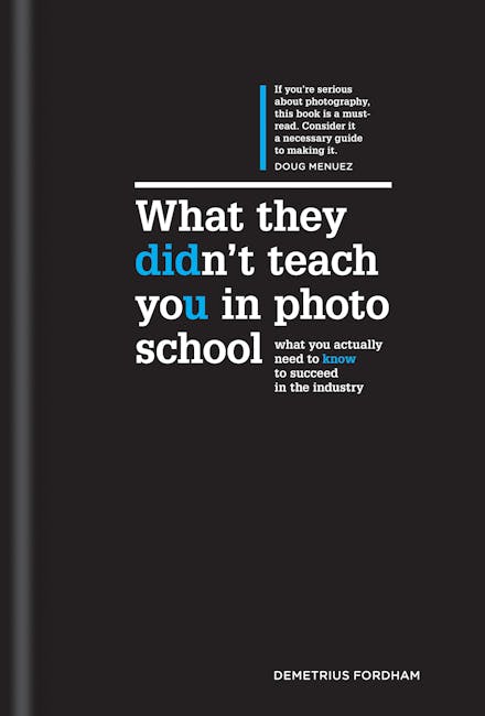 What They Didn't Teach You in Photo School