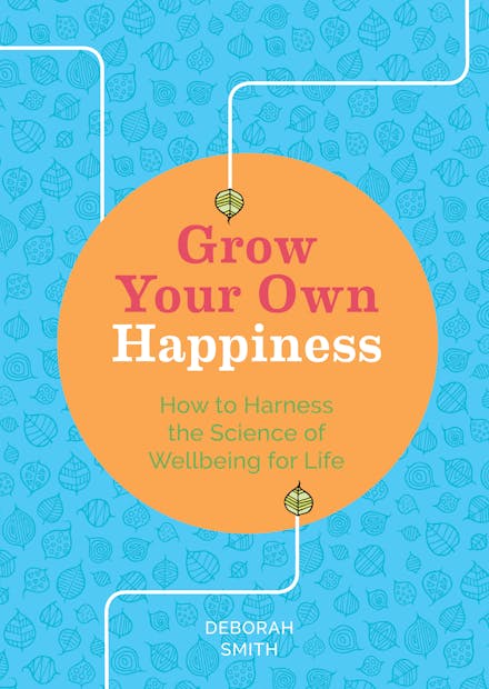 Grow Your Own Happiness