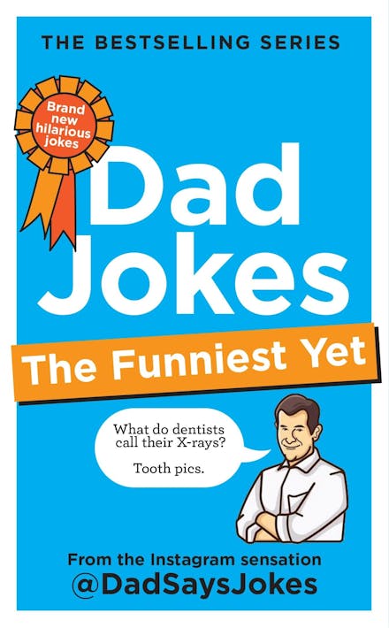 Dad Jokes: The Funniest Yet