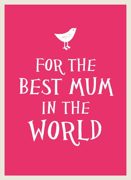 For the Best Mum in the World