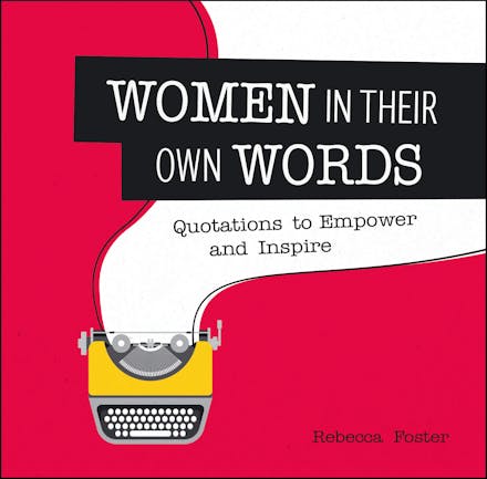 Women in Their Own Words