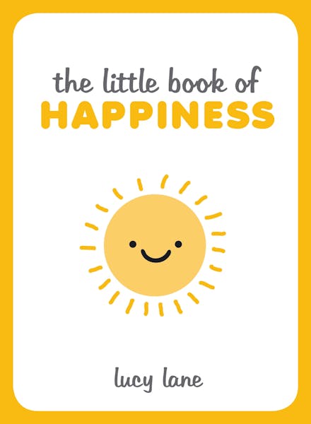 The Little Book of Happiness