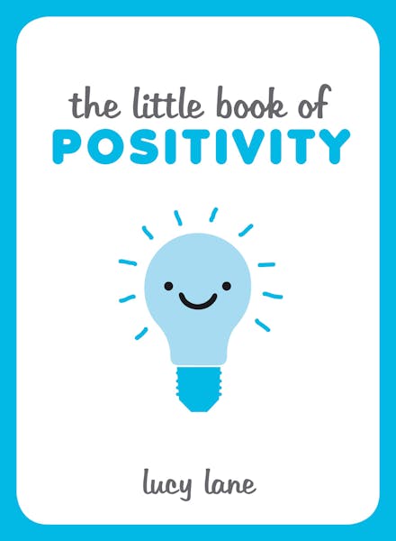 The Little Book of Positivity