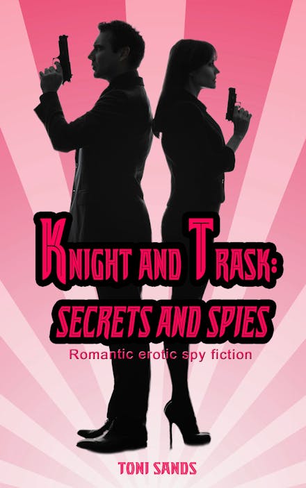 Knight and Trask: Secrets and Spies