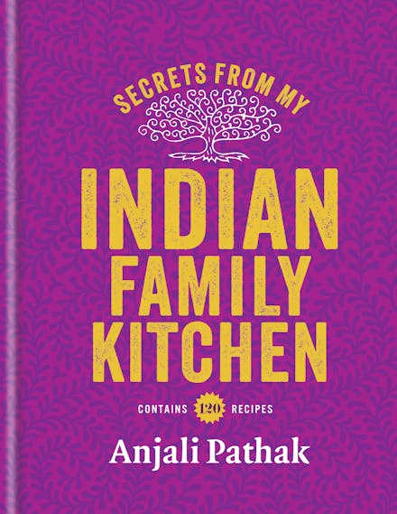 Secrets From My Indian Family Kitchen