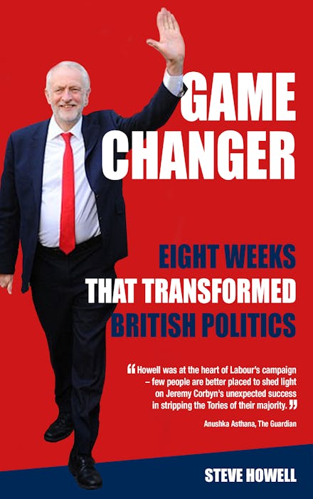 GAME CHANGER Eight Weeks That Transformed British Politics