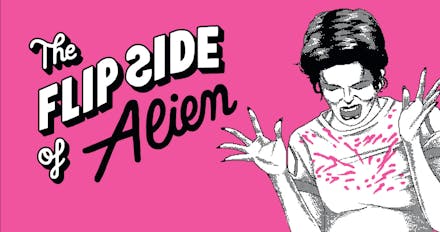 The Flip Side of Alien