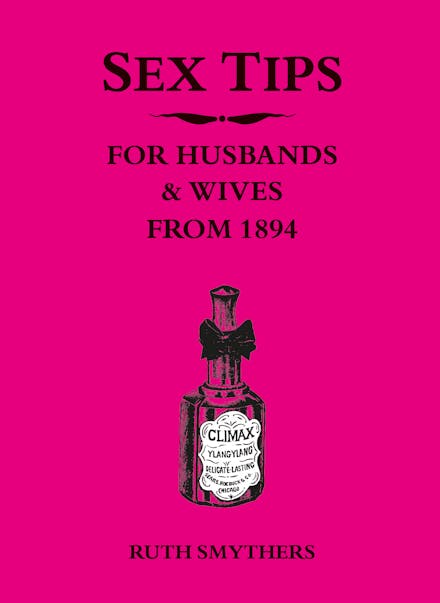 Sex Tips for Husbands and Wives from 1894