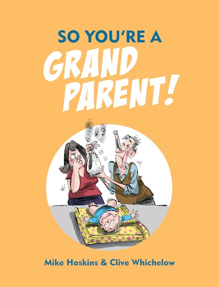 So You're a Grandparent!
