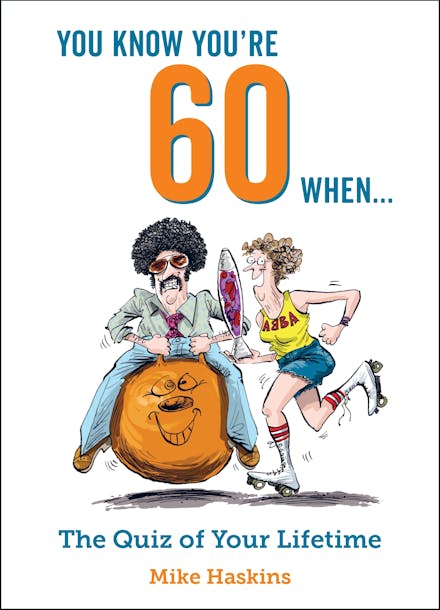 You Know You're 60 When...