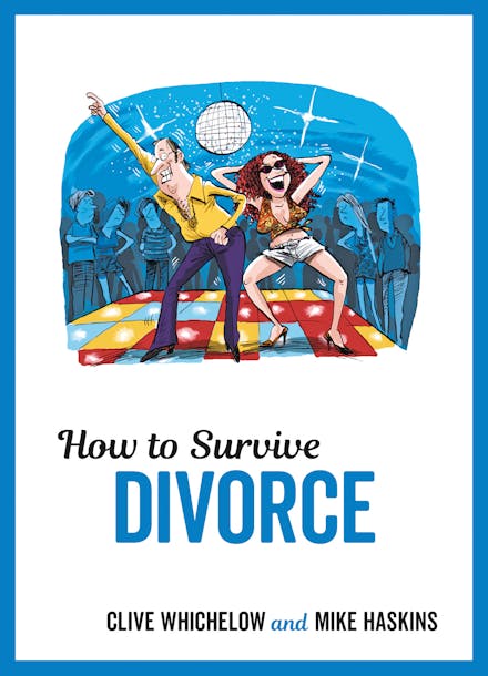 How to Survive Divorce