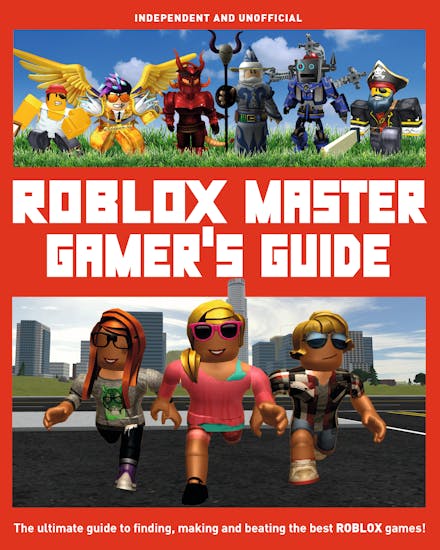 Roblox Master Gamer's Guide (Independent & Unofficial)