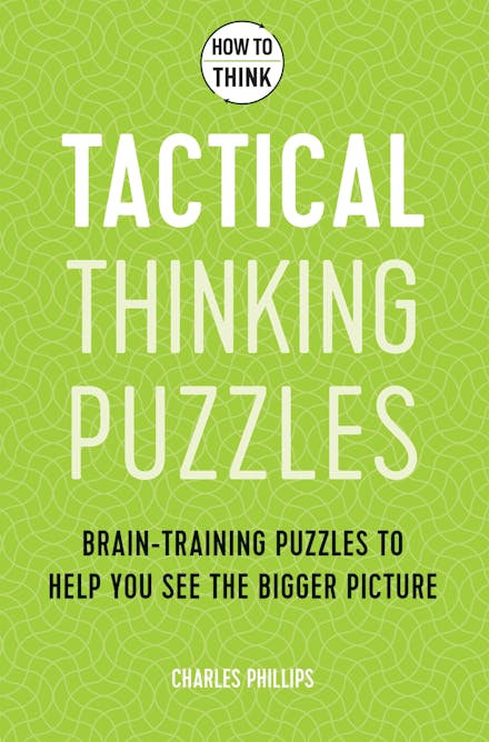 How to Think - Tactical Thinking Puzzles