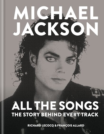 Michael Jackson: All the Songs