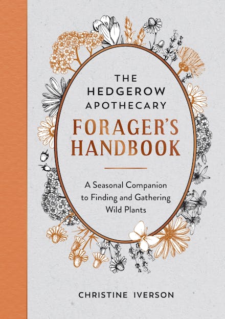 The Hedgerow Apothecary Forager's Handbook