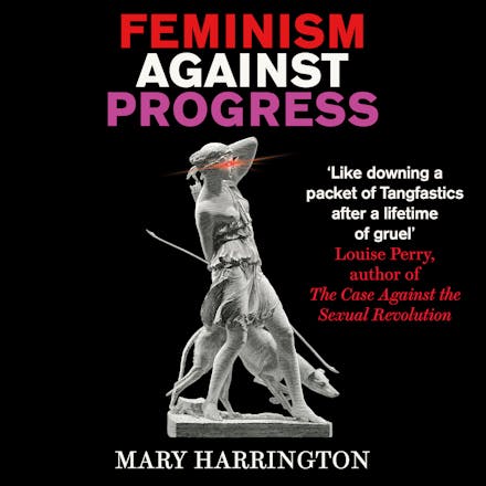 Feminism Against Progress