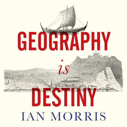 Geography Is Destiny