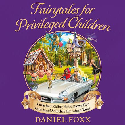Fairytales for Privileged Children
