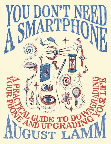 You Don't Need A Smartphone