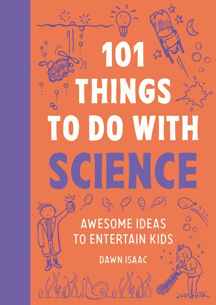 101 Brilliant Things For Kids to do With Science