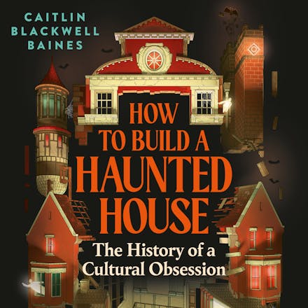 How to Build a Haunted House