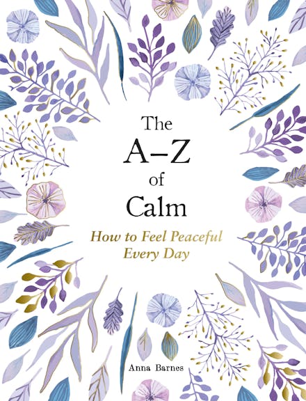 The A Z of Calm