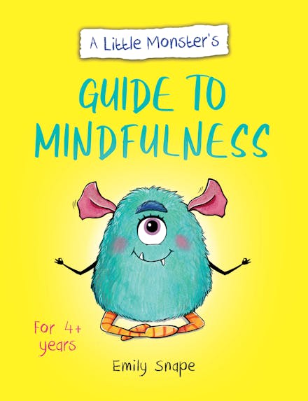 A Little Monster s Guide to Mindfulness