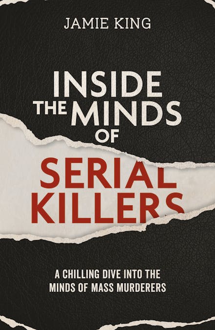 Inside the Minds of Serial Killers