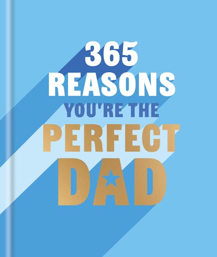 1000 Reasons You're the Perfect Dad