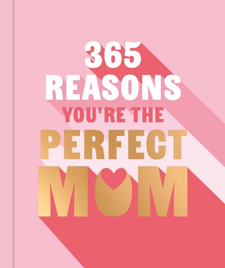 1000 Reasons You're the Perfect Mum