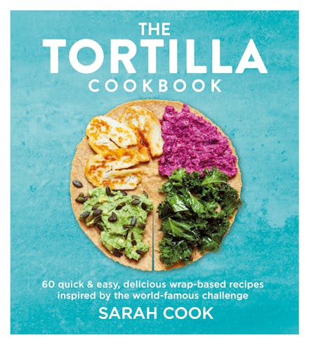The Tortilla Cookbook