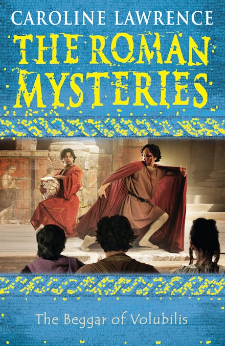 The Roman Mysteries: The Beggar of Volubilis