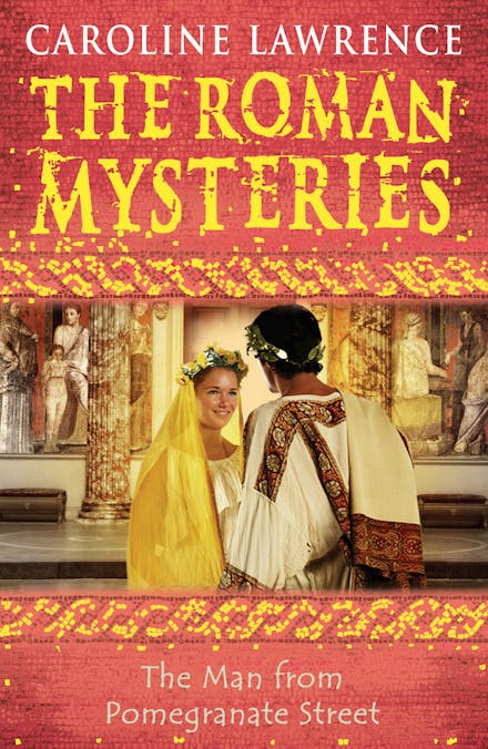 The Roman Mysteries: The Man from Pomegranate Street