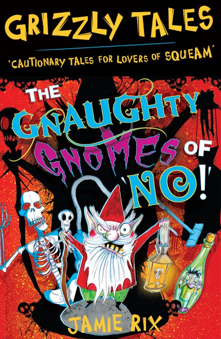 Grizzly Tales: The Gnaughty Gnomes of 'No'!