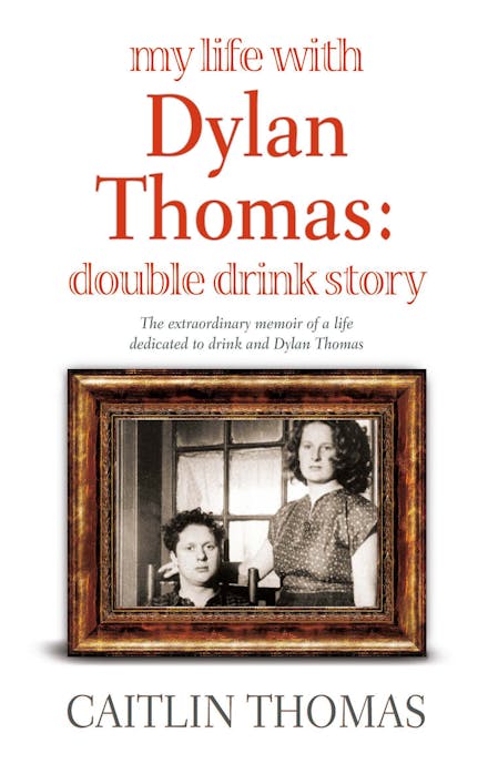 My Life With Dylan Thomas