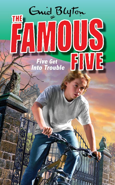Famous Five: Five Get Into Trouble