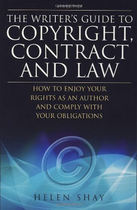 The Writer's Guide to Copyright, Contract and Law, 4th Edition