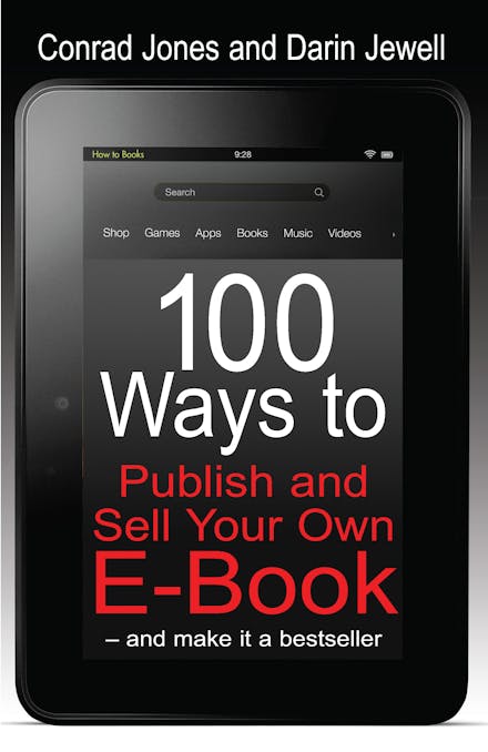100 Ways To Publish and Sell Your Own