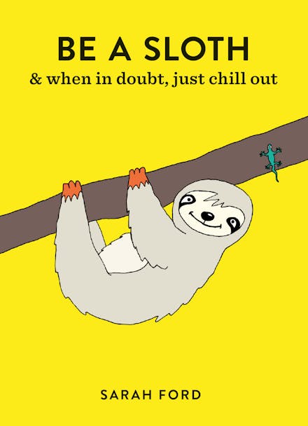 Be a Sloth