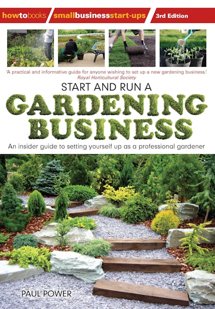 Start and Run a Gardening Business, 3rd Edition