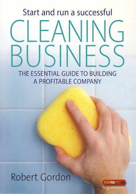 Start and Run A Successful Cleaning Business