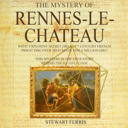 The Mystery of Rennes-Le-Chateau