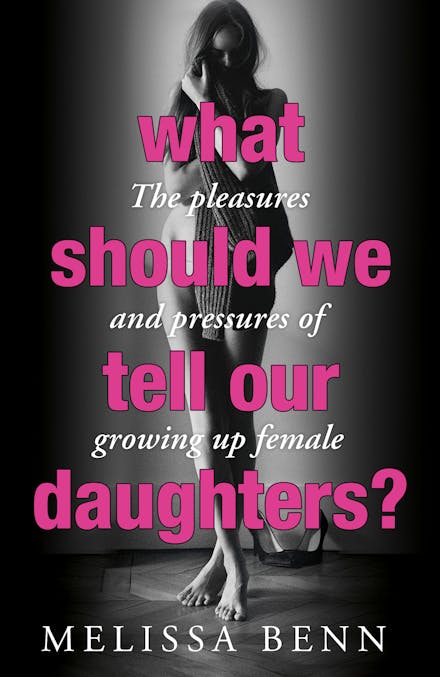 What Should We Tell Our Daughters?