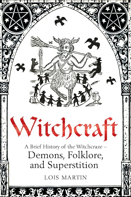 A Brief History of Witchcraft