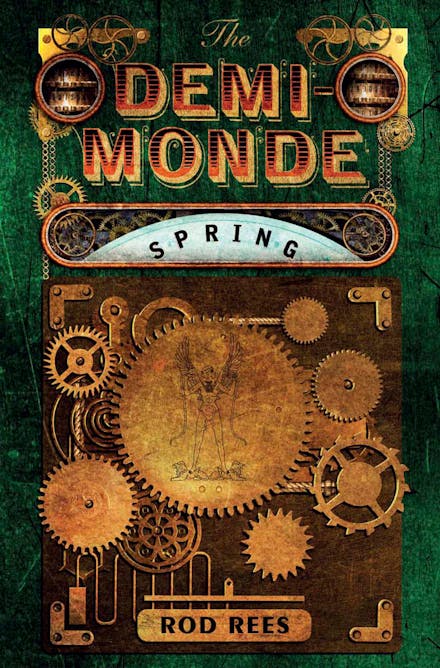 The Demi-Monde: Spring