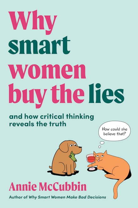 Why Smart Women Buy the Lies