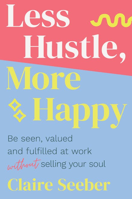 Less Hustle, More Happy
