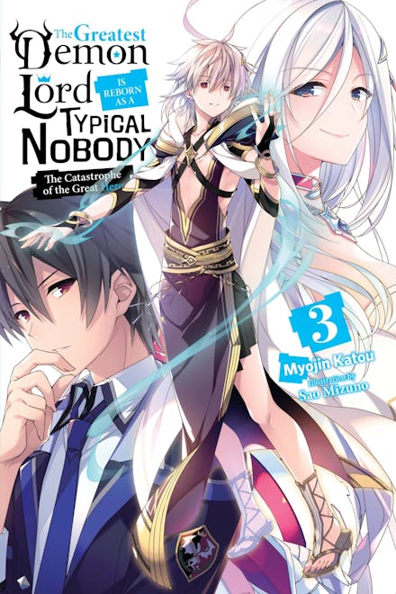 The Greatest Demon Lord Is Reborn as a Typical Nobody, Vol. 3 (light novel)