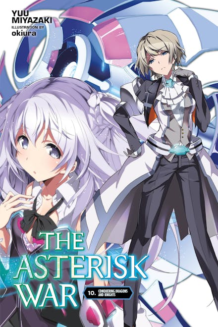 The Asterisk War, Vol. 10 (light novel)