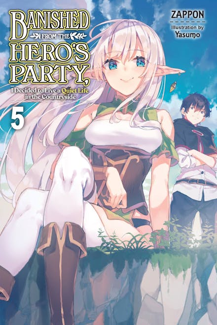 Banished from the Hero's Party, I Decided to Live a Quiet Life in the Countryside, Vol. 5 (light novel)